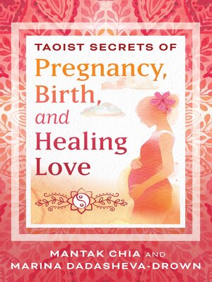 cover image of Taoist Secrets of Pregnancy, Birth, and Healing Love